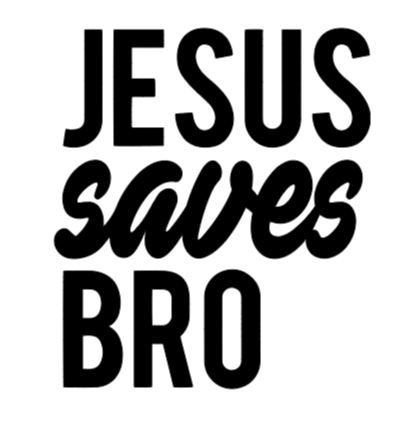 Jesus Saves Bro image 0